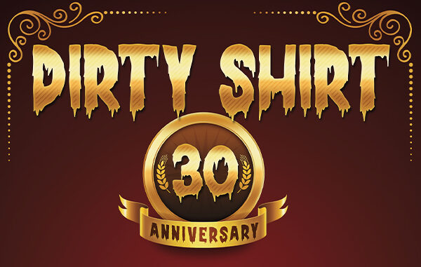 Dirty Shirt 30-ani